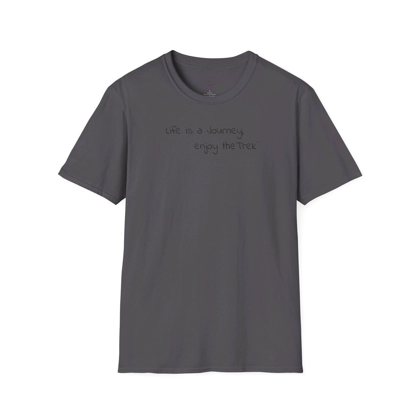 Life is a Journey, enjoy the Trek ™ Softstyle T-Shirt